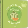 Mon livre des odeurs et des couleurs - le marché